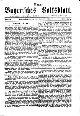 Neues bayerisches Volksblatt Montag 3. April 1876