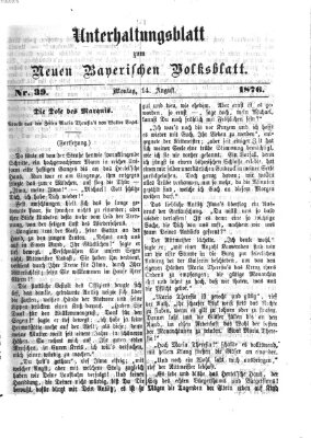 Neues bayerisches Volksblatt. Unterhaltungsblatt (Neues bayerisches Volksblatt) Montag 14. August 1876