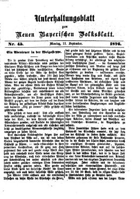 Neues bayerisches Volksblatt. Unterhaltungsblatt (Neues bayerisches Volksblatt) Montag 11. September 1876