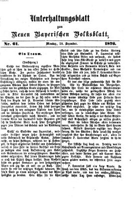 Neues bayerisches Volksblatt. Unterhaltungsblatt (Neues bayerisches Volksblatt) Montag 18. Dezember 1876