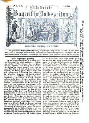 Illustrirte bayerische Volkszeitung Sonntag 9. April 1876