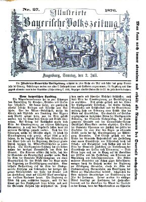 Illustrirte bayerische Volkszeitung Sonntag 2. Juli 1876