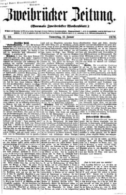 Zweibrücker Zeitung (Zweibrücker Wochenblatt) Donnerstag 13. Januar 1876