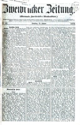 Zweibrücker Zeitung (Zweibrücker Wochenblatt) Samstag 22. Januar 1876