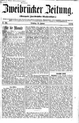 Zweibrücker Zeitung (Zweibrücker Wochenblatt) Dienstag 25. Januar 1876