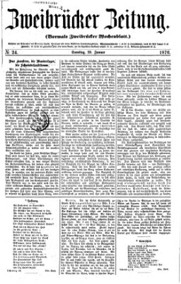 Zweibrücker Zeitung (Zweibrücker Wochenblatt) Samstag 29. Januar 1876