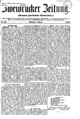 Zweibrücker Zeitung (Zweibrücker Wochenblatt) Mittwoch 9. Februar 1876