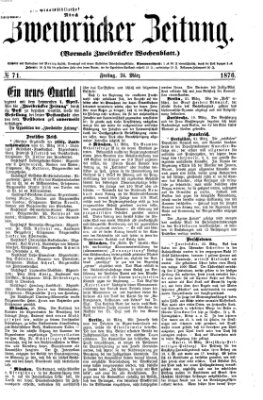 Zweibrücker Zeitung (Zweibrücker Wochenblatt) Freitag 24. März 1876