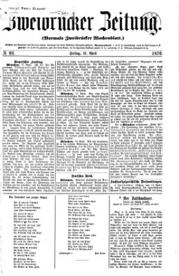 Zweibrücker Zeitung (Zweibrücker Wochenblatt) Freitag 21. April 1876