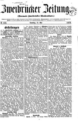 Zweibrücker Zeitung (Zweibrücker Wochenblatt) Samstag 27. Mai 1876