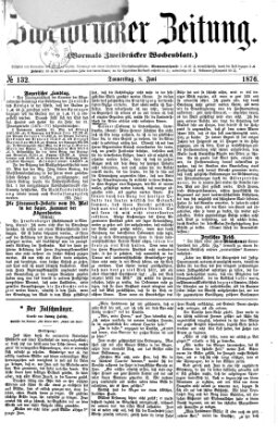 Zweibrücker Zeitung (Zweibrücker Wochenblatt) Donnerstag 8. Juni 1876