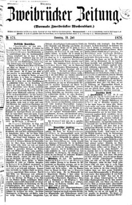 Zweibrücker Zeitung (Zweibrücker Wochenblatt) Sonntag 23. Juli 1876