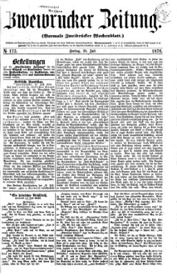 Zweibrücker Zeitung (Zweibrücker Wochenblatt) Freitag 28. Juli 1876