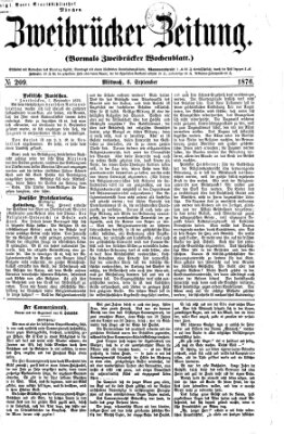 Zweibrücker Zeitung (Zweibrücker Wochenblatt) Mittwoch 6. September 1876