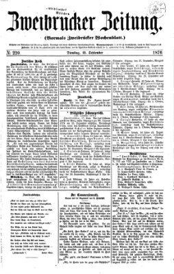 Zweibrücker Zeitung (Zweibrücker Wochenblatt) Dienstag 19. September 1876