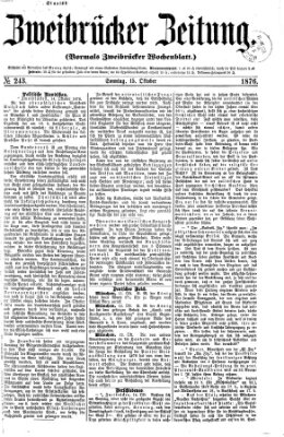 Zweibrücker Zeitung (Zweibrücker Wochenblatt) Sonntag 15. Oktober 1876