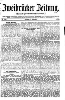 Zweibrücker Zeitung (Zweibrücker Wochenblatt) Mittwoch 1. November 1876