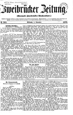 Zweibrücker Zeitung (Zweibrücker Wochenblatt) Mittwoch 8. November 1876