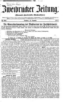 Zweibrücker Zeitung (Zweibrücker Wochenblatt) Dienstag 12. Dezember 1876