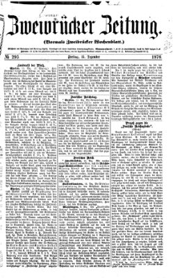 Zweibrücker Zeitung (Zweibrücker Wochenblatt) Freitag 15. Dezember 1876