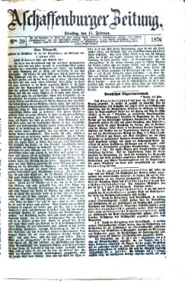 Aschaffenburger Zeitung Dienstag 15. Februar 1876