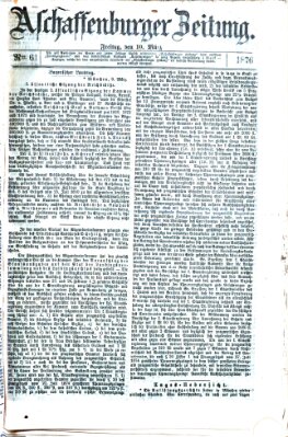 Aschaffenburger Zeitung Freitag 10. März 1876