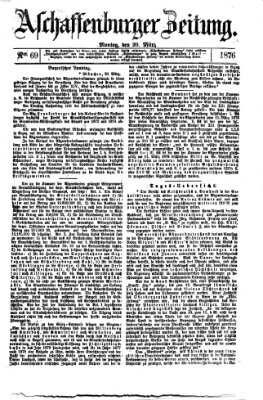 Aschaffenburger Zeitung Montag 20. März 1876