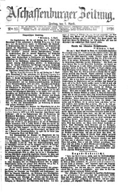 Aschaffenburger Zeitung Freitag 7. April 1876