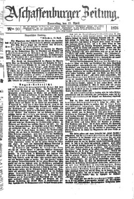 Aschaffenburger Zeitung Donnerstag 13. April 1876