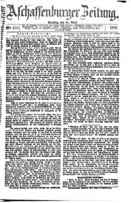 Aschaffenburger Zeitung Samstag 29. April 1876