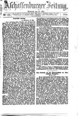 Aschaffenburger Zeitung Mittwoch 24. Mai 1876