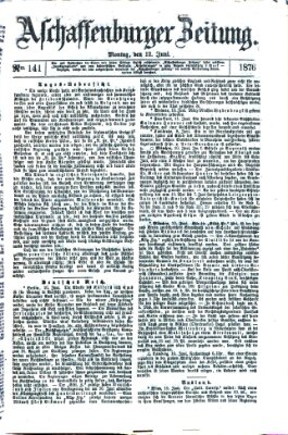 Aschaffenburger Zeitung Montag 12. Juni 1876