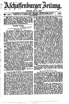 Aschaffenburger Zeitung Mittwoch 21. Juni 1876