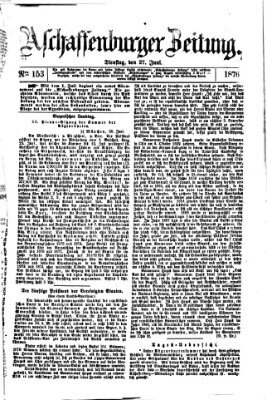 Aschaffenburger Zeitung Dienstag 27. Juni 1876