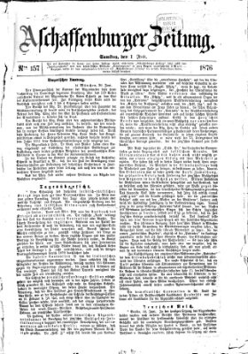 Aschaffenburger Zeitung Samstag 1. Juli 1876