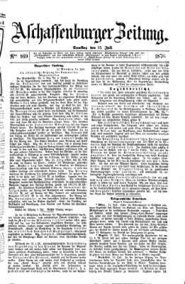 Aschaffenburger Zeitung Samstag 15. Juli 1876