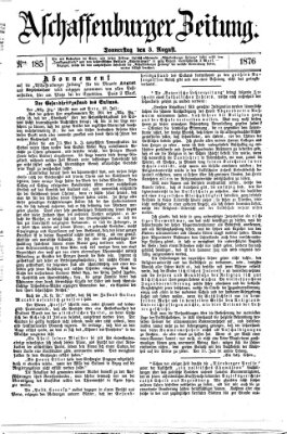 Aschaffenburger Zeitung Donnerstag 3. August 1876