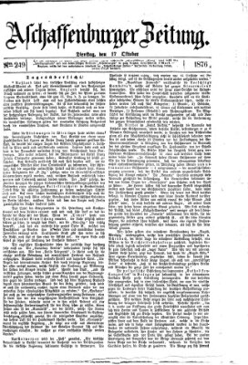 Aschaffenburger Zeitung Dienstag 17. Oktober 1876