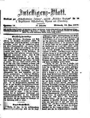 Aschaffenburger Zeitung. Intelligenz-Blatt : Beiblatt zur Aschaffenburger Zeitung ; zugleich amtlicher Anzeiger für die K. Bezirksämter Aschaffenburg, Alzenau und Obernburg (Aschaffenburger Zeitung) Mittwoch 19. Januar 1876