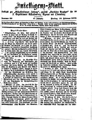 Aschaffenburger Zeitung. Intelligenz-Blatt : Beiblatt zur Aschaffenburger Zeitung ; zugleich amtlicher Anzeiger für die K. Bezirksämter Aschaffenburg, Alzenau und Obernburg (Aschaffenburger Zeitung) Freitag 18. Februar 1876