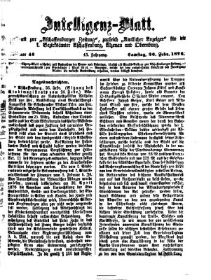 Aschaffenburger Zeitung. Intelligenz-Blatt : Beiblatt zur Aschaffenburger Zeitung ; zugleich amtlicher Anzeiger für die K. Bezirksämter Aschaffenburg, Alzenau und Obernburg (Aschaffenburger Zeitung) Samstag 26. Februar 1876