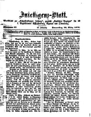 Aschaffenburger Zeitung. Intelligenz-Blatt : Beiblatt zur Aschaffenburger Zeitung ; zugleich amtlicher Anzeiger für die K. Bezirksämter Aschaffenburg, Alzenau und Obernburg (Aschaffenburger Zeitung) Donnerstag 23. März 1876