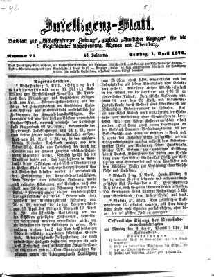 Aschaffenburger Zeitung. Intelligenz-Blatt : Beiblatt zur Aschaffenburger Zeitung ; zugleich amtlicher Anzeiger für die K. Bezirksämter Aschaffenburg, Alzenau und Obernburg (Aschaffenburger Zeitung) Samstag 1. April 1876