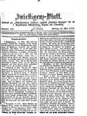 Aschaffenburger Zeitung. Intelligenz-Blatt : Beiblatt zur Aschaffenburger Zeitung ; zugleich amtlicher Anzeiger für die K. Bezirksämter Aschaffenburg, Alzenau und Obernburg (Aschaffenburger Zeitung) Freitag 12. Mai 1876