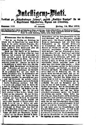 Aschaffenburger Zeitung. Intelligenz-Blatt : Beiblatt zur Aschaffenburger Zeitung ; zugleich amtlicher Anzeiger für die K. Bezirksämter Aschaffenburg, Alzenau und Obernburg (Aschaffenburger Zeitung) Freitag 19. Mai 1876