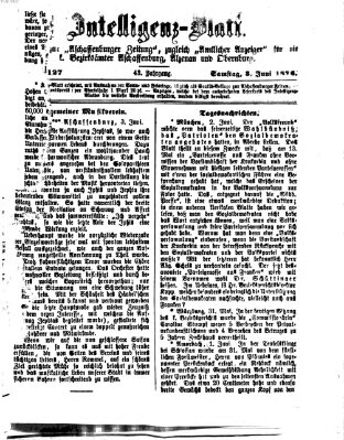Aschaffenburger Zeitung. Intelligenz-Blatt : Beiblatt zur Aschaffenburger Zeitung ; zugleich amtlicher Anzeiger für die K. Bezirksämter Aschaffenburg, Alzenau und Obernburg (Aschaffenburger Zeitung) Samstag 3. Juni 1876
