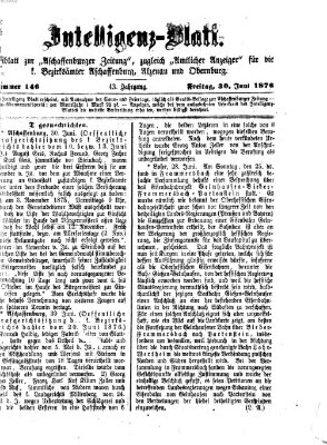 Aschaffenburger Zeitung. Intelligenz-Blatt : Beiblatt zur Aschaffenburger Zeitung ; zugleich amtlicher Anzeiger für die K. Bezirksämter Aschaffenburg, Alzenau und Obernburg (Aschaffenburger Zeitung) Freitag 30. Juni 1876