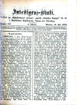 Aschaffenburger Zeitung. Intelligenz-Blatt : Beiblatt zur Aschaffenburger Zeitung ; zugleich amtlicher Anzeiger für die K. Bezirksämter Aschaffenburg, Alzenau und Obernburg (Aschaffenburger Zeitung) Montag 10. Juli 1876