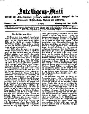 Aschaffenburger Zeitung. Intelligenz-Blatt : Beiblatt zur Aschaffenburger Zeitung ; zugleich amtlicher Anzeiger für die K. Bezirksämter Aschaffenburg, Alzenau und Obernburg (Aschaffenburger Zeitung) Montag 31. Juli 1876