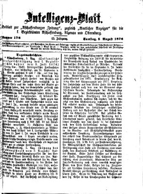 Aschaffenburger Zeitung. Intelligenz-Blatt : Beiblatt zur Aschaffenburger Zeitung ; zugleich amtlicher Anzeiger für die K. Bezirksämter Aschaffenburg, Alzenau und Obernburg (Aschaffenburger Zeitung) Samstag 5. August 1876